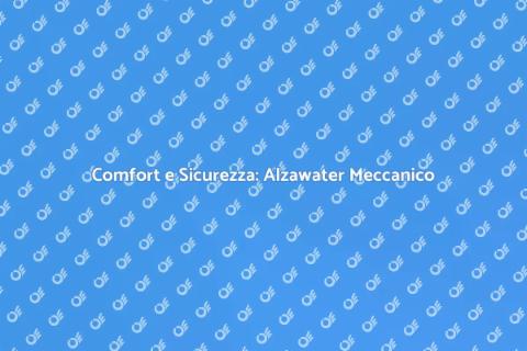 Alzawater Meccanico: Comfort per Anziani