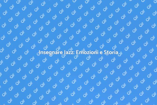 Offrire Lezioni di Jazz: Un'Esperienza Unica