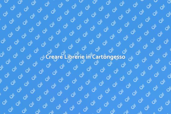 Progetta la tua Libreria in Cartongesso