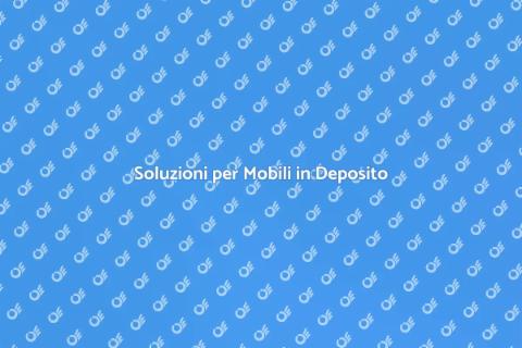 Mobili in Deposito: Soluzioni Efficaci