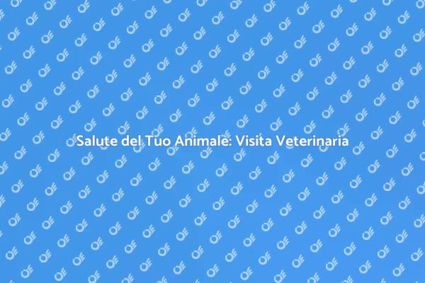 La Salute del Tuo Amico a Quattro Zampe