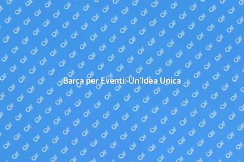 Noleggiare una Barca per il Tuo Evento
