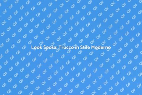 Trucco Sposa Moderno e di Tendenza