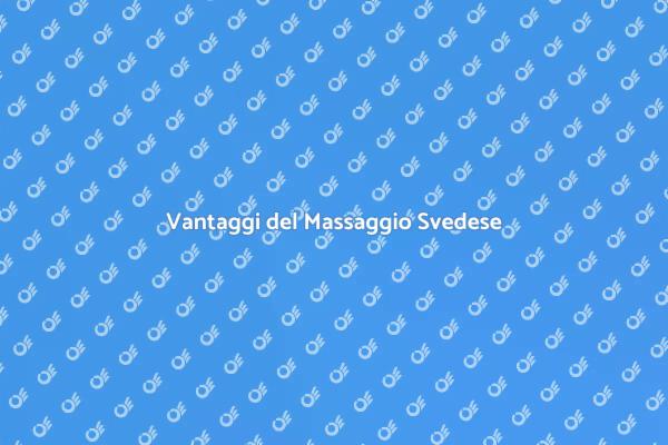 Massaggio Svedese: Rilassati e Rinnova