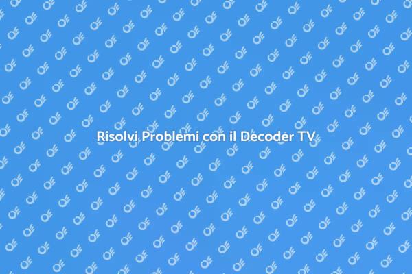 Guida alla Diagnosi del Decoder Digitale