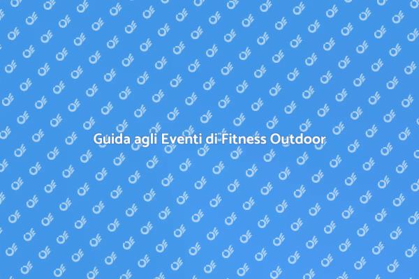Organizza il Tuo Evento di Fitness Outdoor