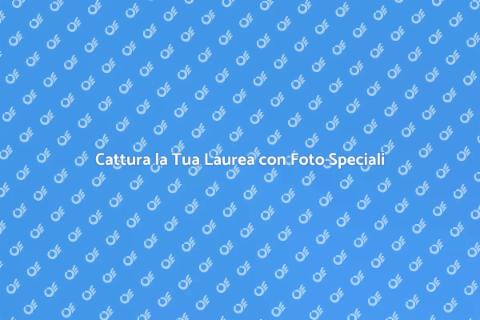 Pacchetto Foto Laurea: Ricordi Unici