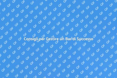 Gestire un Bar con Professionalità