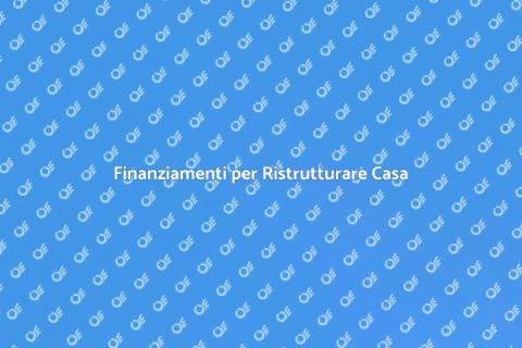 Prestito per Ristrutturare Casa