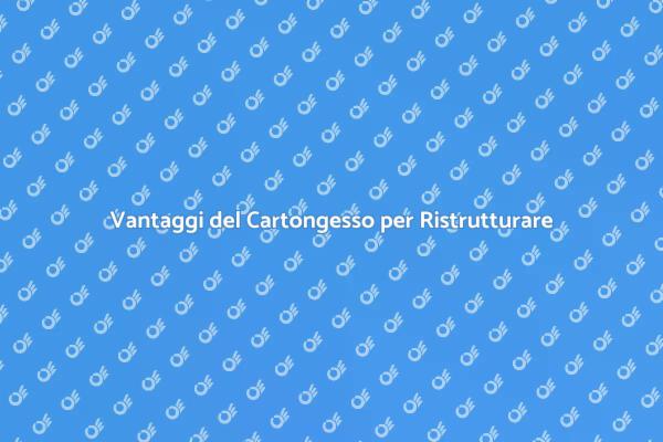 Ristrutturare con il Cartongesso: Ecco Come