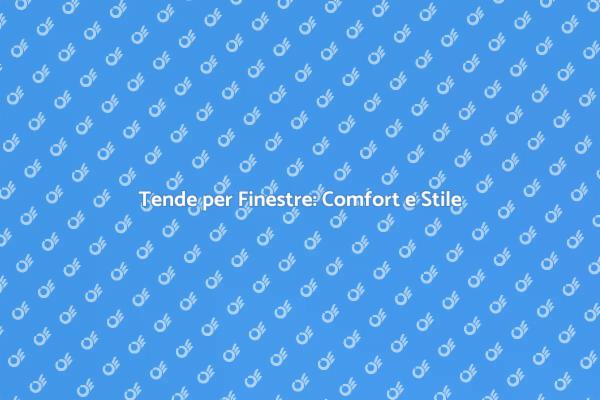Scopri il Potere delle Tende