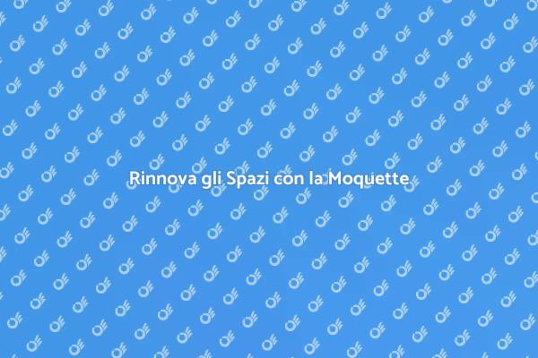 La Moquette per Ogni Ambiente
