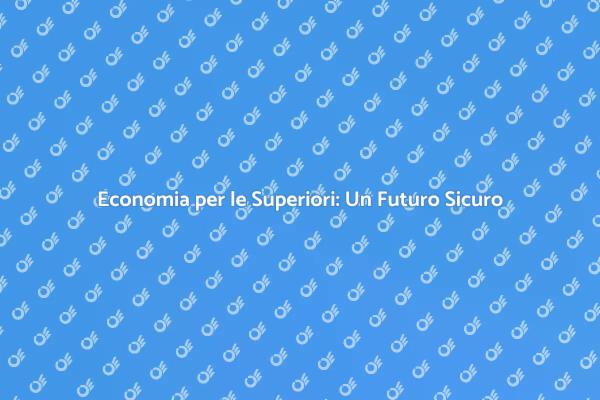 L'importanza dell'Economia nelle Superiori