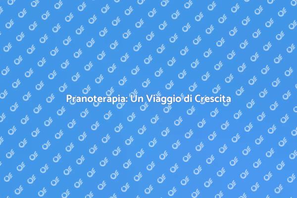Pranoterapia: Benessere e Armonia