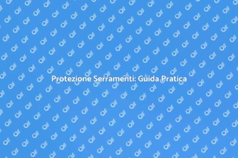Sicurezza Serramenti: Proteggi Casa