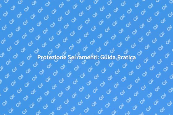 Installare Sicurezza per Serramenti