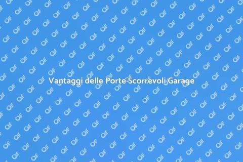 Porte Scorrevoli per il Garage