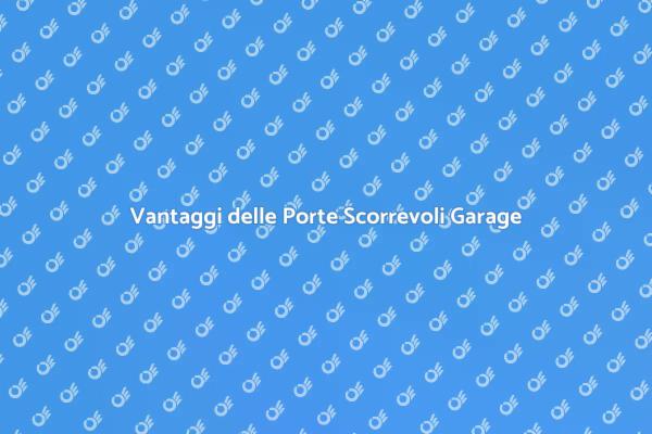 Ottimizza il Tuo Garage con Porte Scorrevoli
