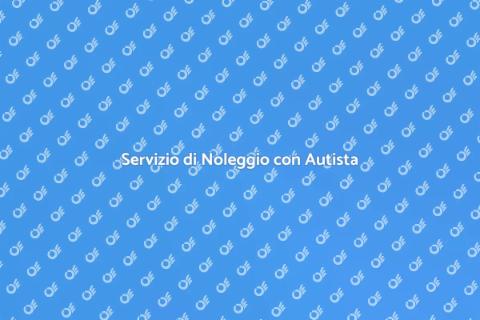 Noleggio con Autista: Eleganza e Comfort