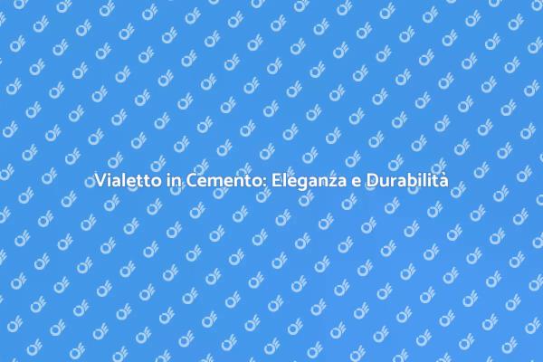 Vialetto in Cemento: La Scelta Perfetta