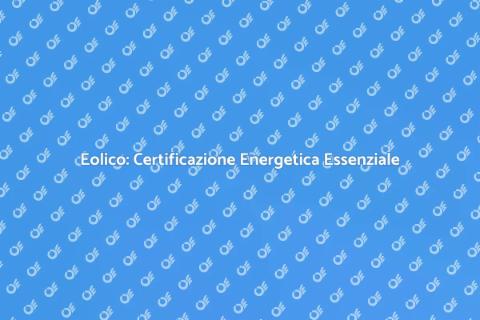 Certificazione Energetica Eolico