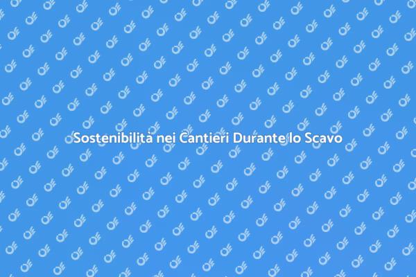 Pratiche Sostenibili nei Cantieri