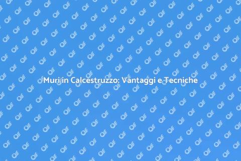 Costruire Muri in Calcestruzzo