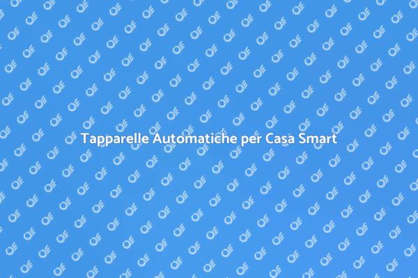 Tapparelle Intelligenti per Ogni Casa