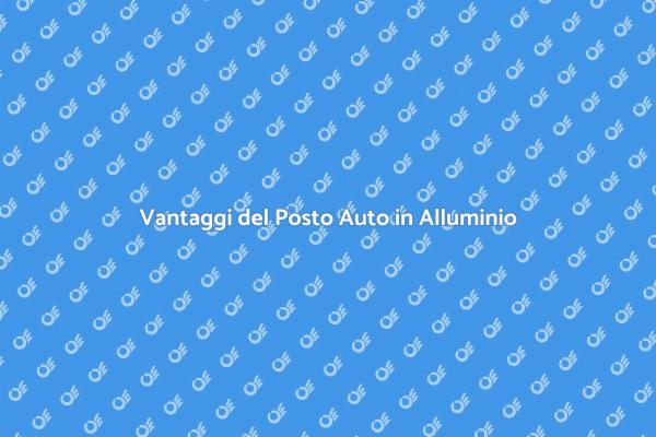 Costruisci il Tuo Posto Auto in Alluminio