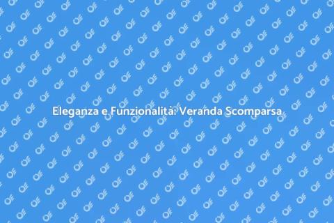 Veranda a Scomparsa e Controllo Remoto