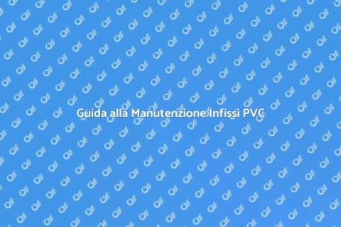 Manutenzione Infissi PVC in Ambienti Industriali