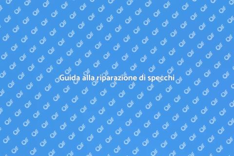Riparare uno specchio: guida utile