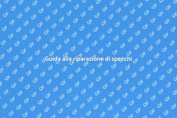 Ripristina il tuo specchio con esperti