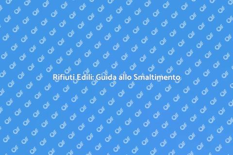 Smaltire Rifiuti Edili e Industriali