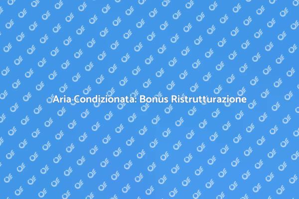 Installazione Aria Condizionata con Bonus