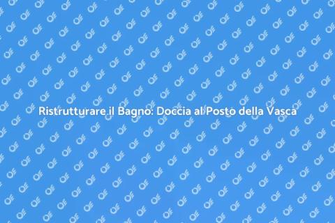 Installare una Doccia al Posto della Vasca