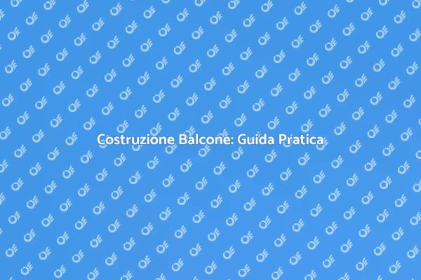 Costruisci il Tuo Balcone: Ecco Come!
