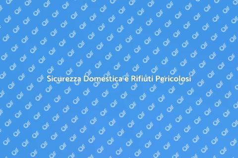 Rimozione Rifiuti Pericolosi in Casa