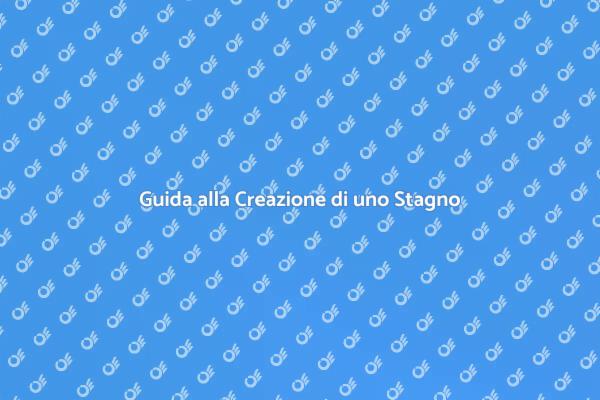 Come Creare uno Stagno nel Giardino
