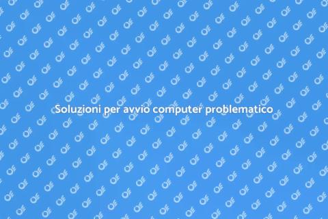Riparazione problemi di avvio PC