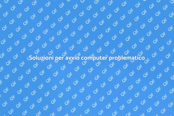 Come risolvere problemi di avvio PC