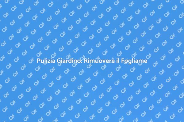 Rimuovere il Fogliame per un Giardino Sano