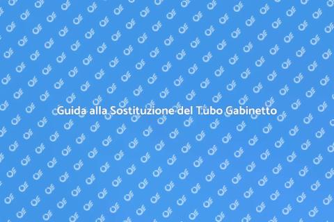 Sostituzione Tubo Gabinetto: Guida Pratica