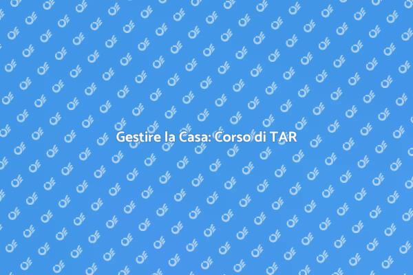 Corso di TAR: Qualità e Efficienza Domestica