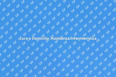 Assistenza Infermieristica Domiciliare