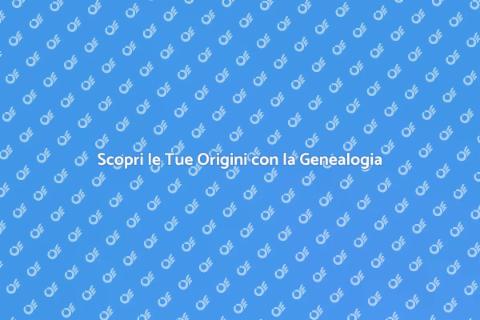 Ricerche Genealogiche: Scopri le Origini