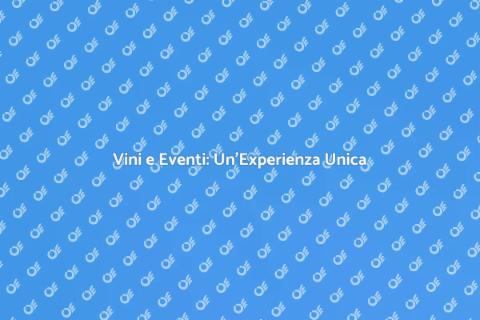Degustazione di Vini per Eventi