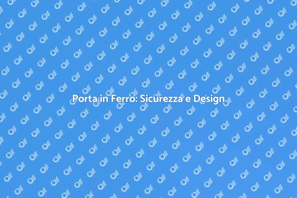 Ristrutturazione: Porta in Ferro per Casa