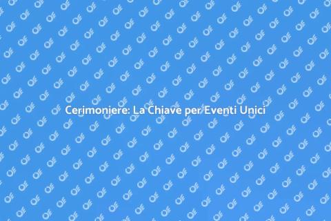 Noleggiare un Cerimoniere per Eventi
