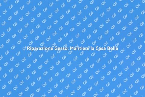 Riparazione Pareti e Soffitti in Gesso